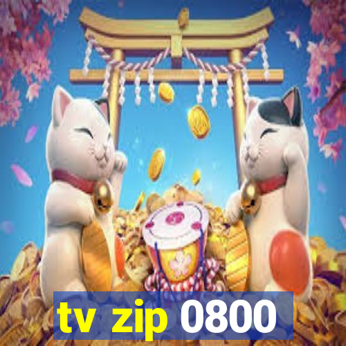 tv zip 0800